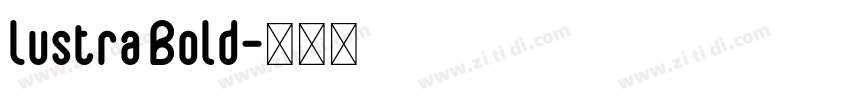 Lustra Bold字体转换